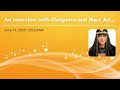 An Interview with Cleopatra and Marc Anthony!