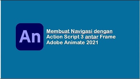 Dasar navigasi Antar Frame dengan Action Script 3.0 Adobe Animate 2021