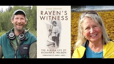 Hank Lentfer and Kathleen Dean Moore - Raven's Wit...