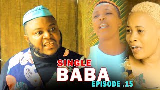 SINGLE BABA EPISODE. 15   STARRING: MKOJANI,EVA,TETE,AMBUNDO