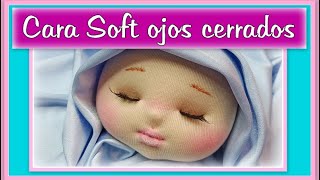 CARA SOFT FACCIONADA, OJOS CERRADOS muñeca de tela video - 575 screenshot 2