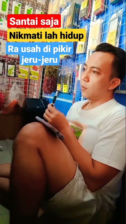 Ora usah di pikir jeru-jeru || gowo Santai wae
