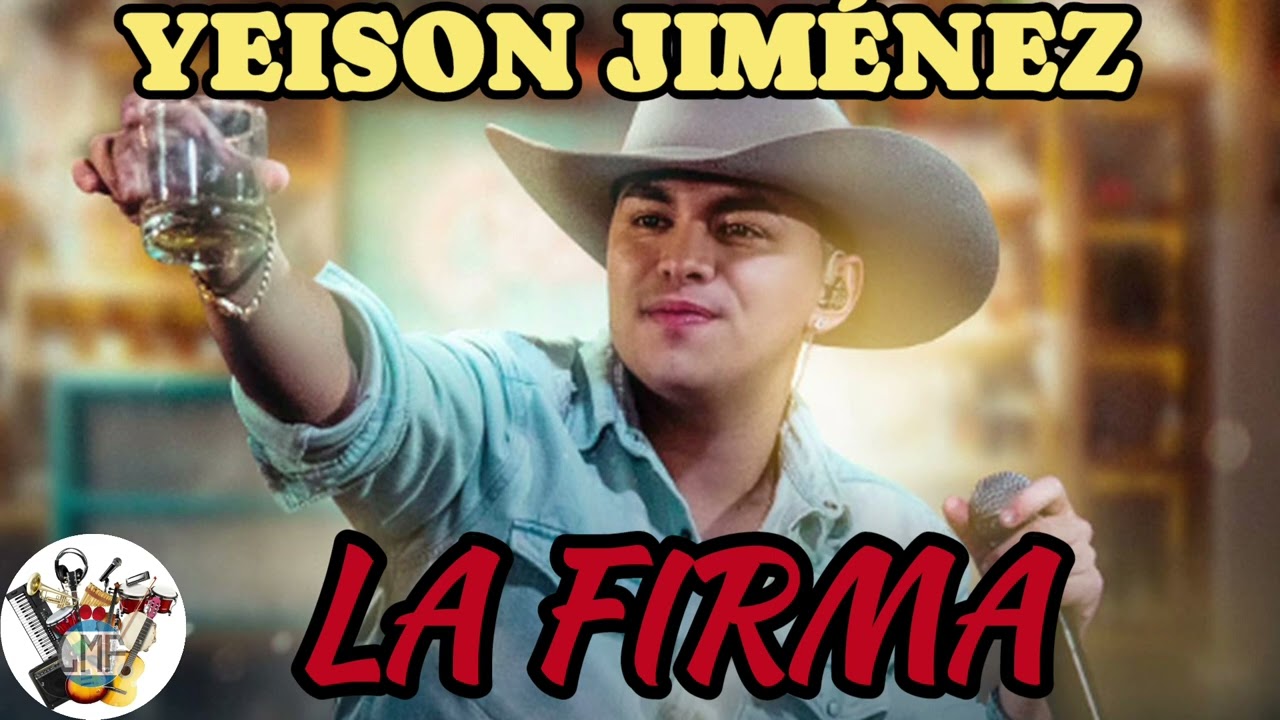 LA FIRMA __ YEISON JIMÉNEZ __