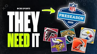 Which NFL Teams NEED this Preseason the MOST? | Steelers, Vikings, Browns & MORE
