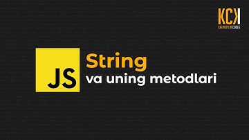 JS. String va uning metodlari