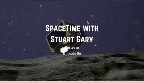 Another Lander Touches Down | SpaceTime with Stuart Gary S21E80 | Astronomy Podcast