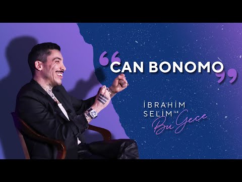 Hanımlar Beyler, Can Bonomo Bizlerle! - İbrahim Selim ile Bu Gece 5x12