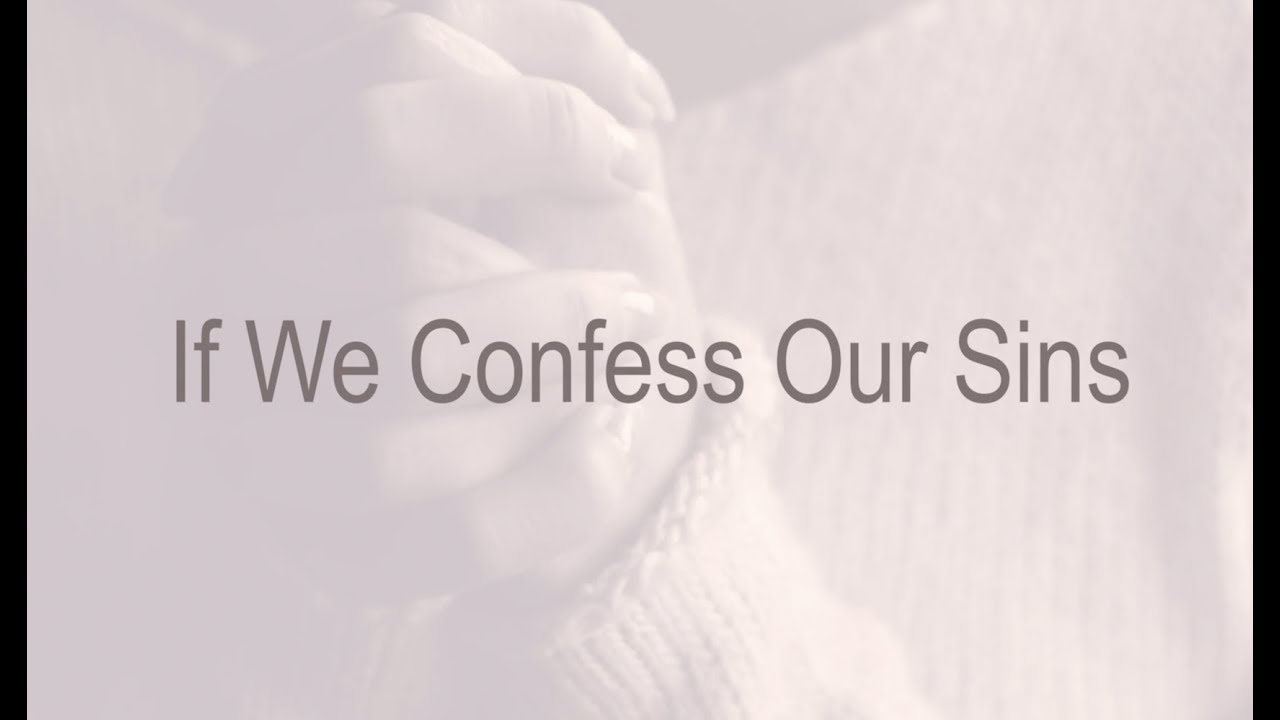 If We Confess Our Sins (New Gospel Song) - YouTube