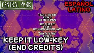 Keep It Low Key (End Credits) - Central Park - Español Latino