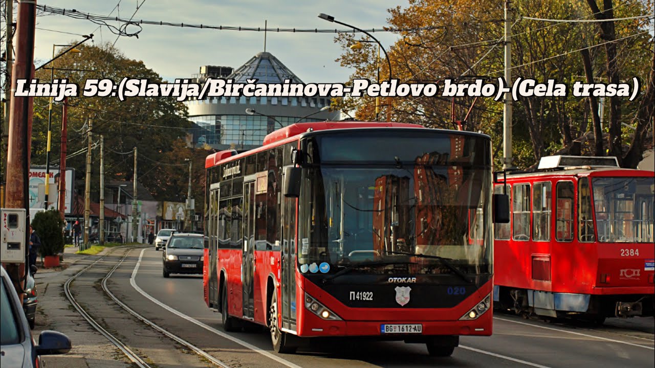 Linija 59:(Slavija/Birčaninova-Petlovo Brdo)-(Cela trasa)
