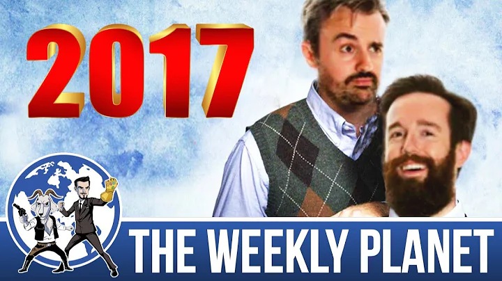 Best Of TWP 2017 - The Weekly Planet Podcast - DayDayNews