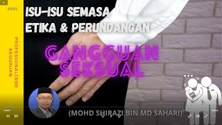 ISU ISU SEMASA GURU: ETIKA & PERUNDANGAN (GANGGUAN SEKSUAL)