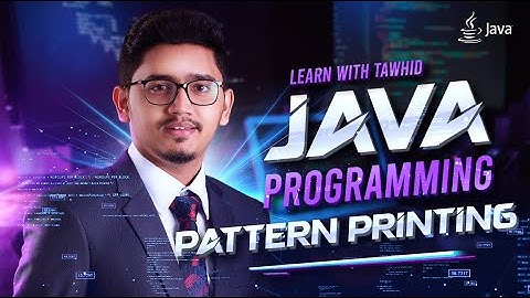L16 | Problem Solving in Java: Simple Pattern Print Bangla Tutorial
