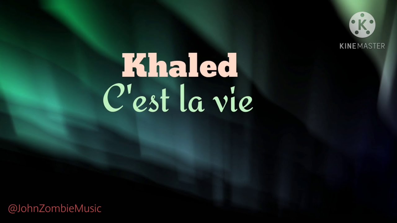 Est la vie khaled
