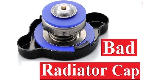 How to tell if you have bad radiator cap