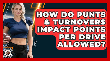 How Do Punts & Turnovers Impact Points Per Drive Allowed? - Gridiron Data Digest