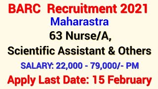 BARC Stipendiary Trainees Recruitment 2021 – 63 Nurse/A, Scientific Assistant & Other Jobs