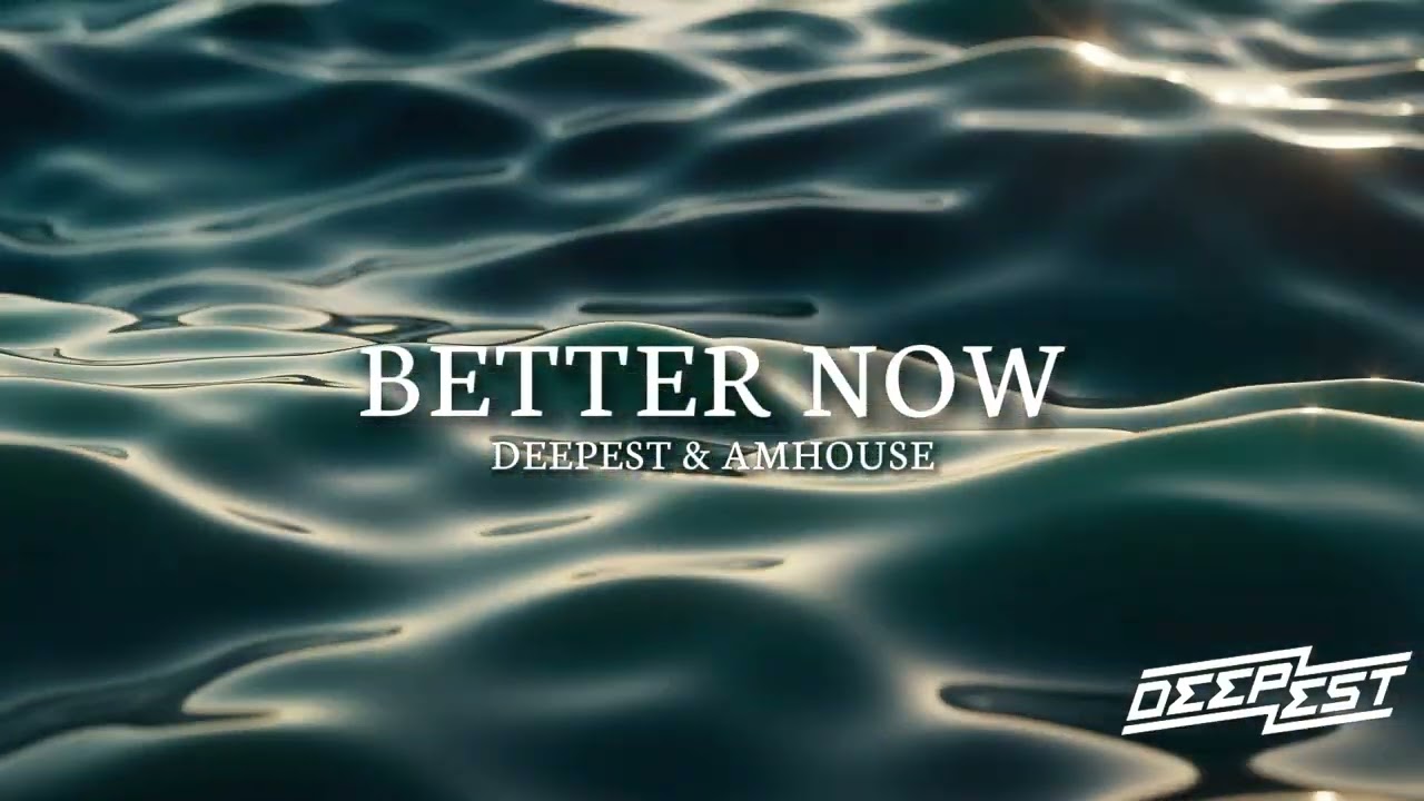Watch Deepest, AMHouse - Better Now on YouTube Watch Deepest, AMHouse - Better Now on YouTube