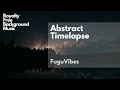 Abstract timelapse by fugu vibes