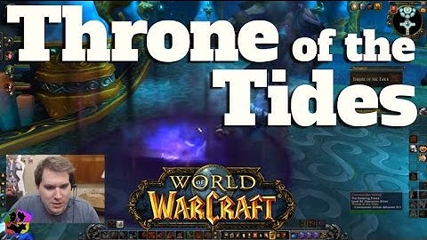 SDBC - WoW - Throne of the Tides (Full Instance)