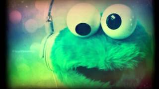 Cookie Monster - Me Want Cookie (Dubstep)