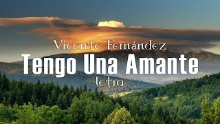 Vicente Fernández - Tengo Una Amante - Letra