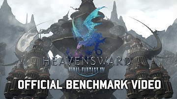 Final Fantasy XIV: Heavensward - Official DX11 benchmark video
