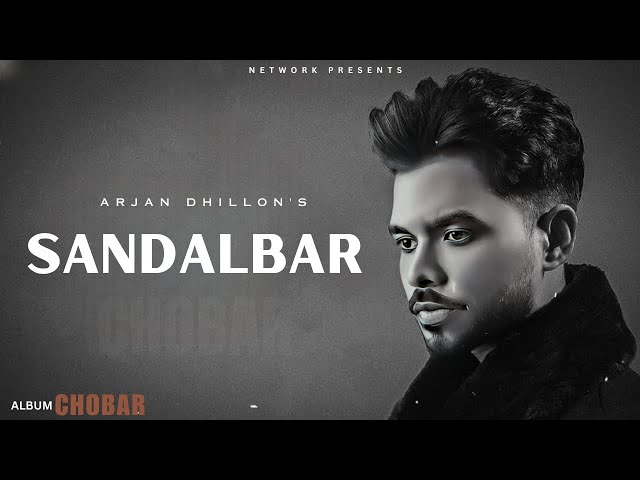 Sandalbar - Arjan Dhillon (OFFICIAL VIDEO) Mxrci | Chobbar | Latest Punjabi Songs 2024 class=