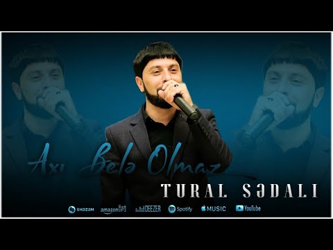 Tural Sedali - Axi Bele Olmaz 2023