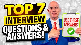 TOP 7 INTERVIEW QUESTIONS & ANSWERS! (Experienced and Fresh Graduates Example ANSWERS INCLUDED!)