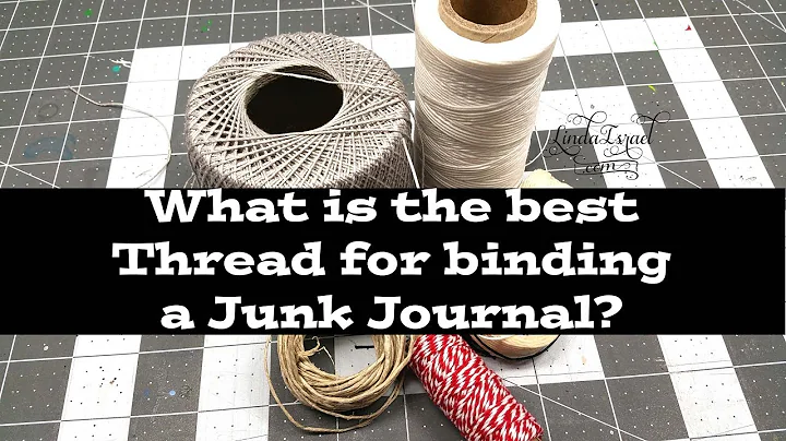 What is the best thread for a junk journal?