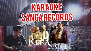 KARAOKE SANCA RECORDS - KERA SAKTI (WITH LYRICS)