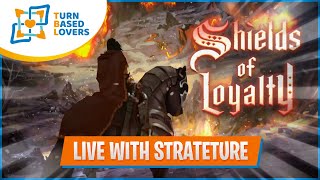 Shields of Loyalty | Live with Strateture