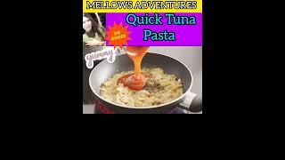 Quick Tuna Pasta for dinner | Easy Recipe | MELLOWS ADVENTURES #Shorts