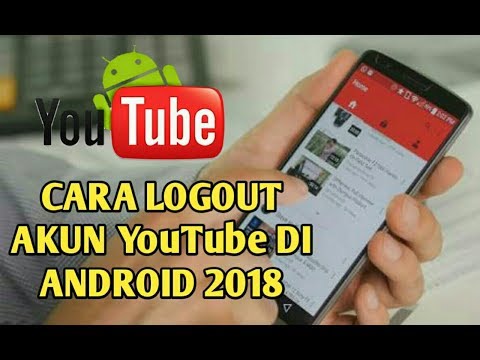 CARA LOGOUT DARI AKUN YOUTUBE DI ANDROID TERBARU