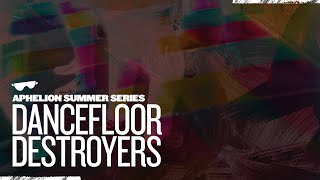 The Aphelion Summer Series  Dancefloor Destroyers  1 Hour  Progressive House Dj Mix