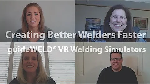 Creating Better Welders Faster