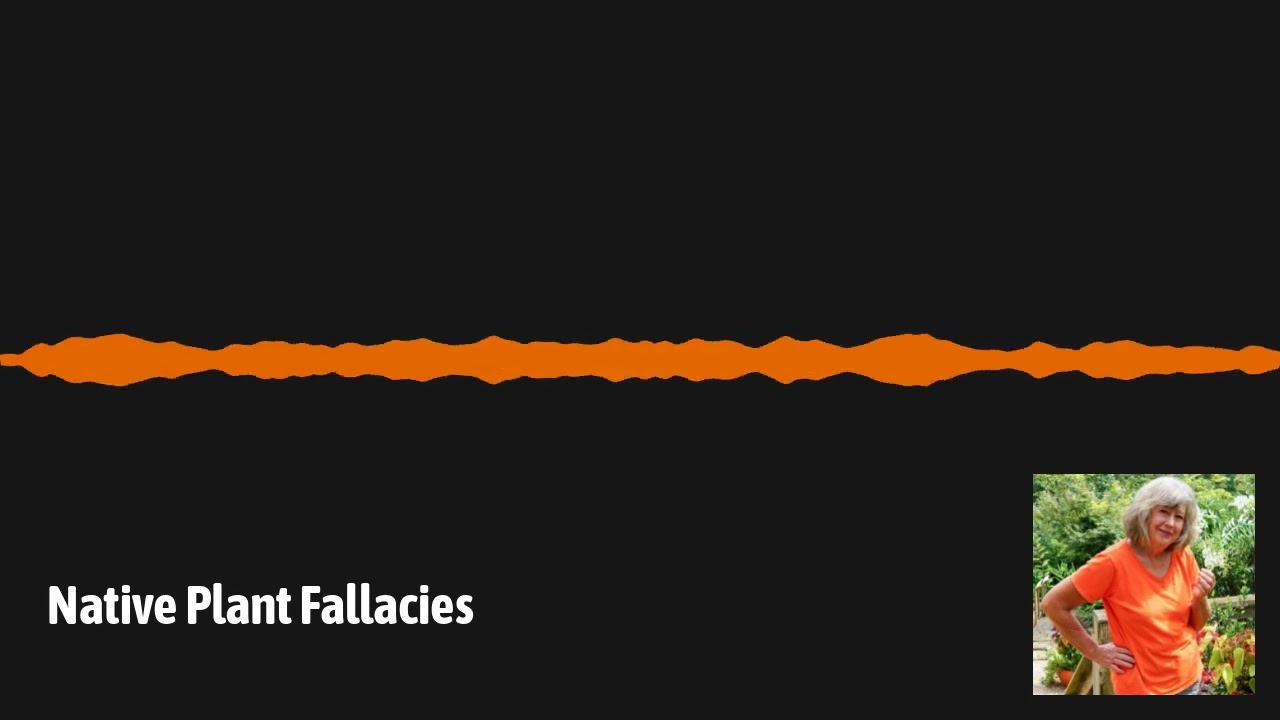 GardenDC Podcast Episode 173: Native Plant Fallacies