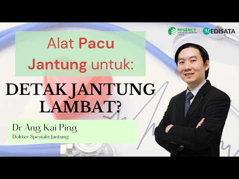 Apa Itu Alat Pacu Jantung oleh Dr. Ang Kai Ping  ​- Regency Specialist Hospital