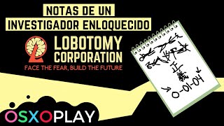 NOTES FROM A CRAZED RESEARCHER (T-09-78) I GUIA DE LOBOTOMY CORPORATION