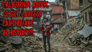 Seismologist predict within the next week or so that southern
california can get largest earthquake in world history