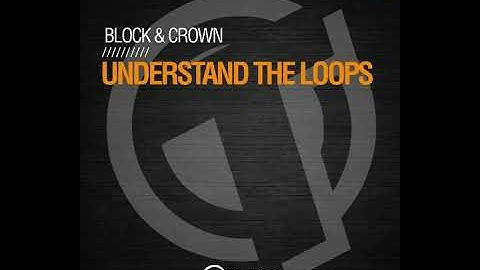 Block & Crown - Understand The Loops
