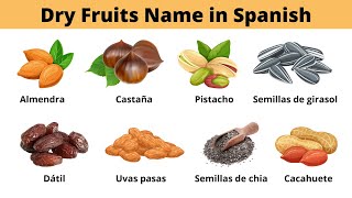 Exclusive Name of Dry Fruits in Spanish.20 Nuts and Seeds in Spanish.Learn Spanish Vocabulary. Profile