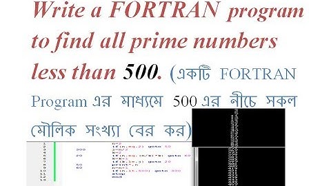 Write a FORTRAN program to find all prime numbers less than 500