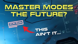 What Master Modes Means for Star Citizen - Flight Enjoyment and More