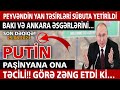 Əsas xəbərlər 29.08.2021, Putin Paşinyana ona görə zəng etdi ki… ŞOK AÇIQLAMA! xeberler bugun 2021