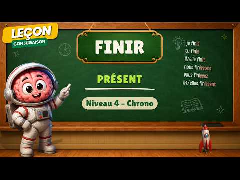 Conjugaison — Conjugaison | Finir - Présent | Niveau 4 - Chrono | Verbe du 2ème Groupe