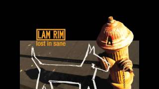 Watch Lam Rim I Need No Reason video