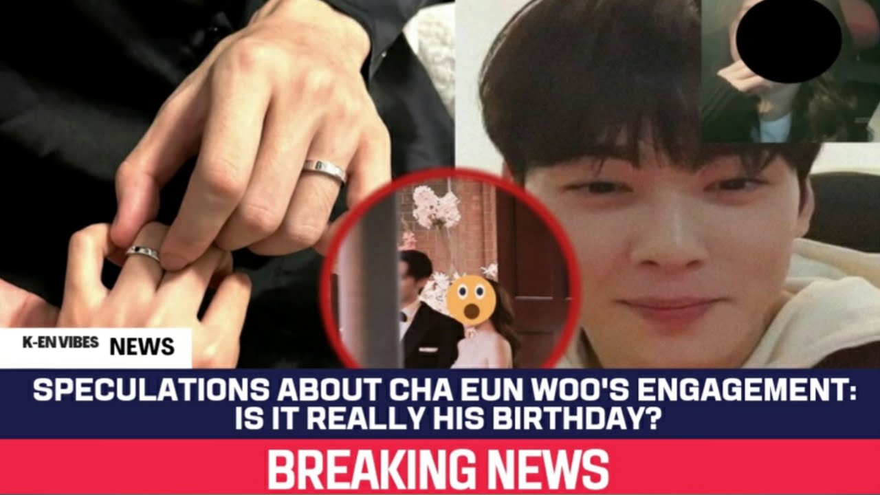 Домыслы о помолвке Ча Ын У: действительно ли у него день рождения?