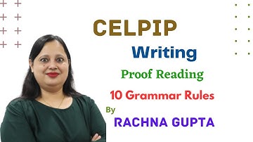 CELPIP Writing | Proof Reading | 10 Grammar Rules | Rachna Gupta